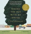 Riding the Bus with My Sister: A True Life Journey by Simon, Rachel