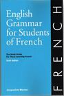 English Grammar for Students of French: The Study Guide for Those Learning Frenc