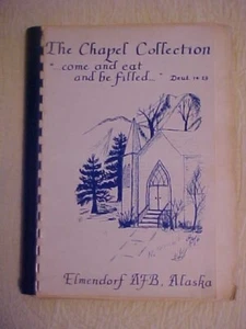 THE CHAPEL COLLECTION Cookbook, Elmendorf AFB, Alaska (1987 - Picture 1 of 1