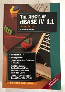 The ABC's of dBASE IV 1.1 by Robert Cowart 1991 - Picture 1 of 1