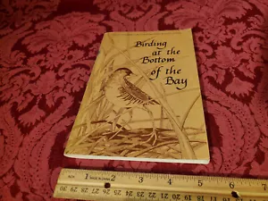 Birding at the Bottom of the Bay 1995 Site Guide Santa Clara Valley California - Foto 1 di 9