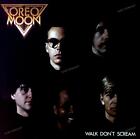 Oreo Moon - Walk Don't Scream LP 1983 (VG+/VG+) '