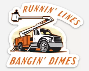 Runnin Lines Bangin Dimes StickerBlue Collar Trades.Lineman. Union. I. B. E. W. - Picture 1 of 1