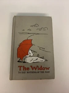 The Widow To Say Nothing of the Man Helen Rowland 1908 SCARCE 1st Edition Illust - Imagen 1 de 12