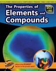 The Properties of Elements and Compounds (Sci-Hi) By Lisa Hill