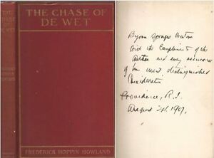 The Chase of De Wet and other later phases of the Boer War by Frederick H Howl..
