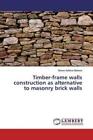 Timber-frame walls construction as alternative to masonry brick walls  5783