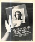 RST15 PICTURE/ADVERT 13X11 GARY WRIGHT : TOUCH AND GONE ALBUM