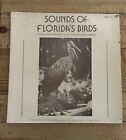 Sounds Of Florida's Birds Compiled and Narrated by Dr. John William Hardy ARA LP