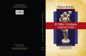 El mito cristiano, según los textos. (De Eliseo Ferrer) - Imagen 1 de 4