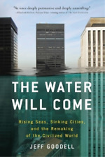 Jeff Goodell The Water Will Come (Paperback)