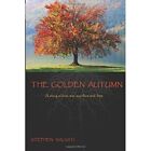 The Golden Autumn - Paperback NEW Salvati, Stephe 19/03/2013