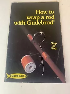 HOW TO WRAP A ROD w/ GUDEBROD CUSTOM FISHING ROD BUILDING BOOKLET - Picture 1 of 4