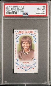2015 Topps Allen & Ginter's First Ladies Mini Michelle Obama PSA 10 POP 3