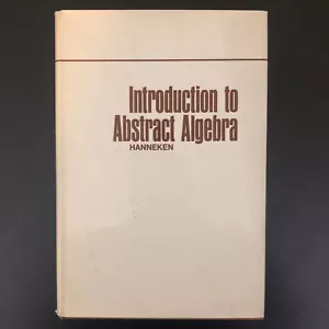 INTRODUCTION TO ABSTRACT ALGEBRA by C. B. Hanneken 1968 HC DJ Mathematics Book - Foto 1 di 12