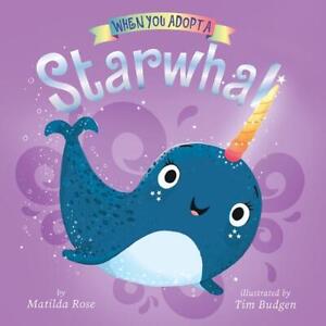 Wenn Sie einen Sternwal adoptieren: (A When You Adopt... Buch): Ein Brettbuch von Matilda R