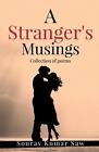 A stranger's musings by Sourav Kumar Paperback Book