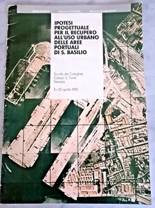 1990 ARCHITETTURA URBANISTICA VENEZIA S. BASILIO IPOTESI RECUPERO AREE PORTUALI - Imagen 1 de 5