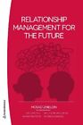 Relationship Management For The Future, Zineldin, Philipson, Bill, Valen^;