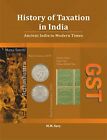 M M Sury History Of Taxation In India (Hardback)