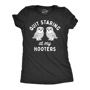 Womens Quit Staring At My Hooters T Shirt Funny Owl Boobs Joke Tee For Ladies - Picture 1 of 7