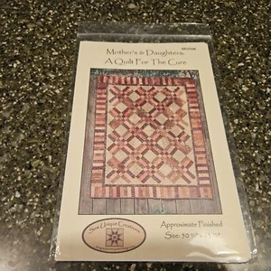 Mother's & Daughters A Quilt for a Cure Quilt Pattern 50.5x63.5 Sew Unique Creat - Picture 1 of 2