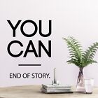 You Can End of Story Motivational Wall Decal Sticker Quote Home Gym Office Decor