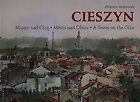Cieszyn Miasto nad Olzą von Szczepanek, Zbigniew | Buch | Zustand sehr gut