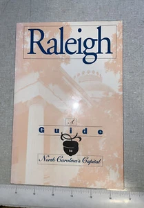1975 RALEIGH (NC) A Guide To North Carolina's Capital - PB - First Edition - Picture 1 of 4