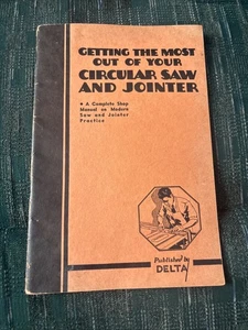 1937 Getting the Most Out of Your Circular Saw and Jointer by Delta 48 Pages - Bild 1 von 18