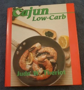 Cajun Low-Carb By Jude W. Theriot (Hardcover) ☆☆Autographed - Picture 1 of 6
