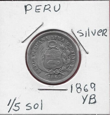 PERU 1/5 SOL 1869-YB REPUB.PERUANA,SMALL WREATH ABOVE ARMS WITHIN SPRIGS,DATE BE - Image 1 of 2