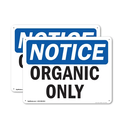 SIGNMISSION (2 Pack) Organic Only OSHA Notice Sign Decal Metal Plastic