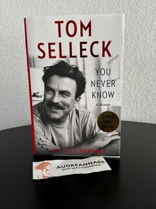 Tom Selleck You Never Know: A Memoir - Signed First Edition SHIPS FAST WITH CARE - Picture 1 of 1