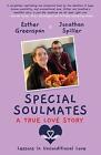 Special Soulmates: A True Love Story By Jonathan Spiller Paperback Book