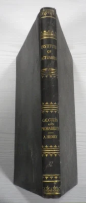 Calculus and Probability for Actuarial Students by Alfred Henry, 1st Ed HB 1922 - Image 1 of 3