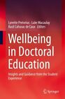 Wellbeing In Doctoral Education : Insights And Guidance From The Student Expe...