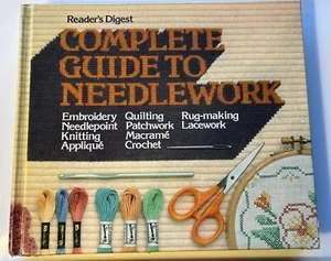Complete Guide to Needlework (Reader's Digest) Unknown Binding –1984 - Picture 1 of 10