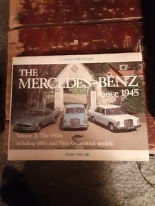 The Mercedes Benz Since 1945 Volume 2 The 1960s Collector's Guide James Taylor - Foto 1 di 10