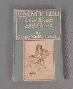 Emmy Lou Her Book and Heart by George Madden Martin (1902) Hardcover - Imagen 1 de 15