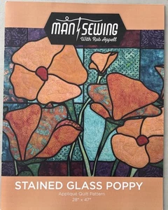 Stained Glass Poppy Applique Quilt Pattern PAT1968 Man Sewing with Rob Appell - Picture 1 of 3