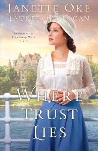 Where Trust Lies (Return to the Canadian West) - Paperback - GOOD Foto 1 de 1