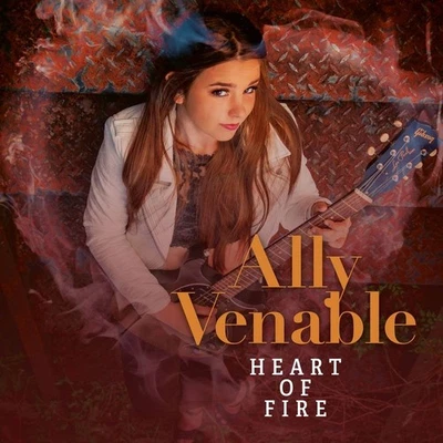 Ally Venable: Ally Venable: Heart Of Fire - Ruf  - (CD / H) - Bild 1 von 2