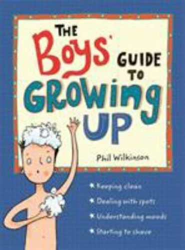 Boys' Guide to Growing Up : The Best-Selling Puberty Guide for Boys by Phil Wilkinson (2018, Trade Paperback)