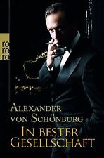 In bester Gesellschaft von Alexander von Schönburg | Buch | Zustand gut