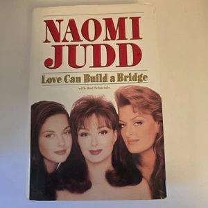 Book Love Can Build A Bridge Naomi Judd Hardcover 1993 - Picture 1 of 6