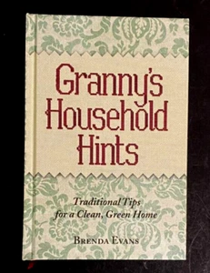 Granny's Household Hints: Traditional Tips for a Clean, Green Home Brenda Evans - Picture 1 of 4