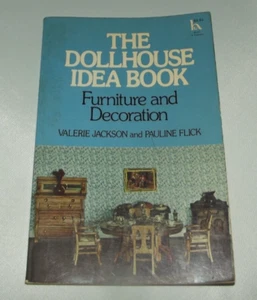 The Dollhouse Idea Book Furniture & Decoration Valerie Jackson Pauline Flick - Picture 1 of 17