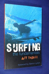 SURFING Jeff Toghill THE FUNDAMENTALS Learn to Surf Book Foward by Barton Lynch - Picture 1 of 12
