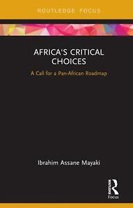Africa's Critical Choices: A Call for a Pan-African Roadmap par Dunod Editeur (En